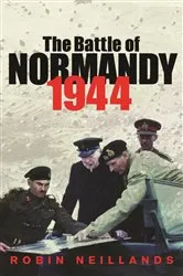 Book cover of The Battle of Normandy 1944 by Robin Neillands