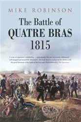 Book cover of The Battle of Quatre Bras 1815 by Mike Robinson