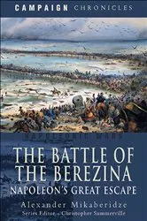Book cover of The Battle of the Berezina by Alexander Mikaberidze