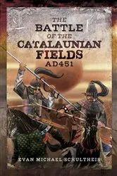 Book cover of The Battle of the Catalaunian Fields AD 451 by Evan Michael Schultheis