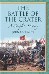 Book cover of The Battle of the Crater by John F. Schmutz