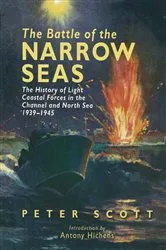 Book cover of The Battle of the Narrow Seas by Peter Scott