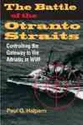 Book cover of The Battle of the Otranto Straits by Paul G. Halpern