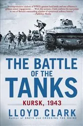 Book cover of The Battle of the Tanks by Lloyd Clark