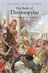 Book cover of The Battle of Thermopylae by Rupert Matthews