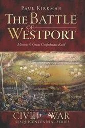 Book cover of The Battle of Westport by Paul Kirkamn