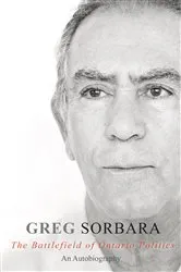 Book cover of The Battlefield of Ontario Politics by Greg Sorbara