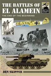 Book cover of The Battles of El Alamein by Ben Skipper