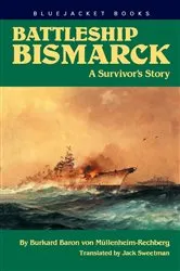 Book cover of The Battleship Bismarck by Bukard Baron von Mullenheim-Rechberg