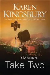 Book cover of The Baxters Take Two by Karen Kingsbury