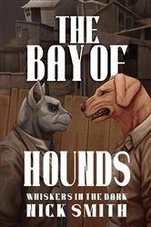 Book cover of The Bay of Hounds by Nick Smith