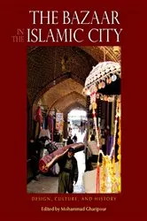 Book cover of The Bazaar in the Islamic City by Mohammad Gharipour