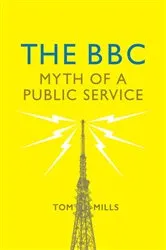 Book cover of The BBC by Tom Mills