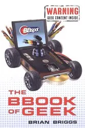 Book cover of The BBook of Geek: by Brian Briggs