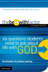 Book cover of The Be-With Factor Student Guide by Bo Boshers
