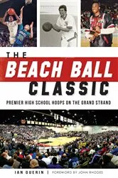 Book cover of The Beach Ball Classic: Premier High School Hoops on the Grand Strand by Ian Guerin