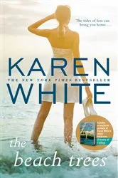 Book cover of The Beach Trees by Karen White
