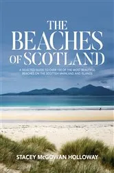 Book cover of The Beaches of Scotland by Stacey McGowan Holloway