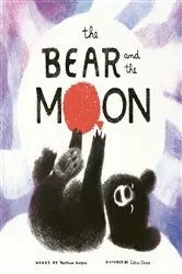 Book cover of The Bear and the Moon by Matthew Burgess