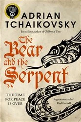 Book cover of The Bear and the Serpent by Adrian Tchaikovsky