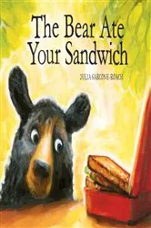 Book cover of The Bear Ate Your Sandwich by Julia Sarcone-Roach