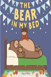 Book cover of The Bear in My Bed by Joyce Wan