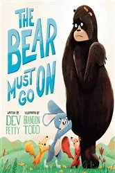 Book cover of The Bear Must Go On by Dev Petty