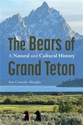 Book cover of The Bears of Grand Teton by Sue Consolo-Murphy
