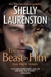 Book cover of The Beast In Him by Shelly Laurenston