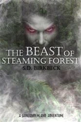 Book cover of The Beast of Steaming Forest by S. D. Birkbeck