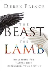 Book cover of The Beast or the Lamb by Derek Prince