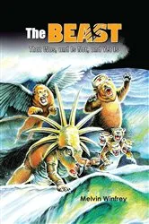 Book cover of The Beast That Was, and Is Not, and Yet Is by Melvin Winfrey
