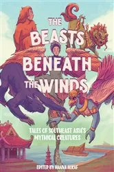 Book cover of The Beasts Beneath the Winds by Hanna Alkaf