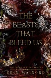 Book cover of The Beasts That Bleed Us by Erin Mainord