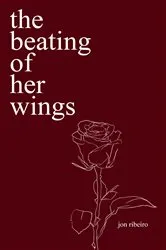 Book cover of the beating of her wings by Jonathan Ribeiro