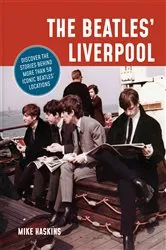 Book cover of The Beatles' Liverpool by Mike Haskins