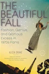 Book cover of The Beautiful Fall by Alicia Drake
