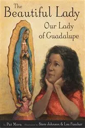 Book cover of The Beautiful Lady: Our Lady of Guadalupe by Pat Mora