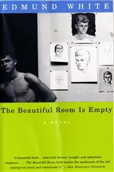 Book cover of The Beautiful Room Is Empty by Edmund White