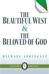 Book cover of The Beautiful West & The Beloved of God by Michael Springate