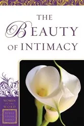 Book cover of The Beauty of Intimacy (Women of the Word Bible Study Series) by Jane Hansen Hoyt