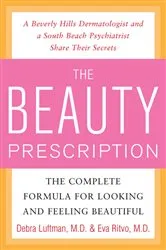 Book cover of The Beauty Prescription: The Complete Formula for Looking and Feeling Beautiful by Debra Luftman