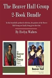 Book cover of The Beaver Hall Group 2-Book Bundle by Evelyn Walters