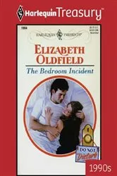 Book cover of THE BEDROOM INCIDENT by Elizabeth Oldfield