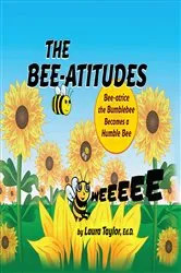 Book cover of The Bee-atitudes by Laura Taylor