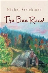 Book cover of The Bee Road by Michel Strickland