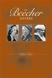 Book cover of The Beecher Sisters by Barbara A. White