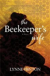 Book cover of The Beekeeper's Wife by Lynne Hinton