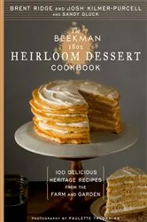 Book cover of The Beekman 1802 Heirloom Dessert Cookbook by Josh Kilmer-Purcell