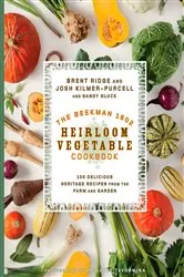 Book cover of The Beekman 1802 Heirloom Vegetable Cookbook by Josh Kilmer-Purcell